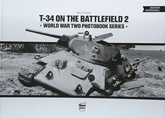 T-34 on the Battlefield. Volume 2 Stokes Neil