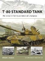 T-80 Standard Tank Zaloga Steven J., Zaloga Steven