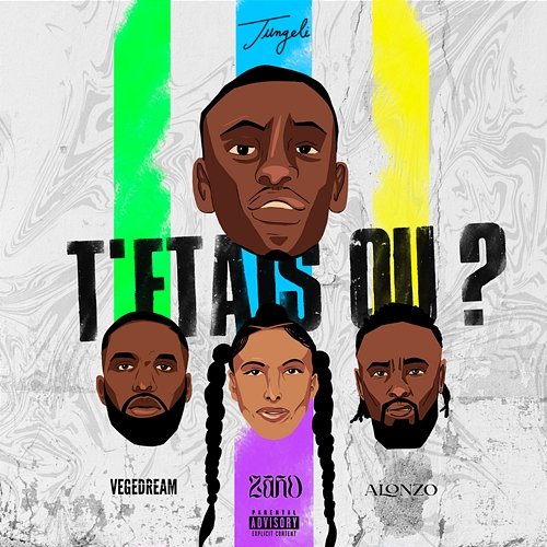 T’étais où ? Vegedream, Zaho feat. Alonzo, Jungeli