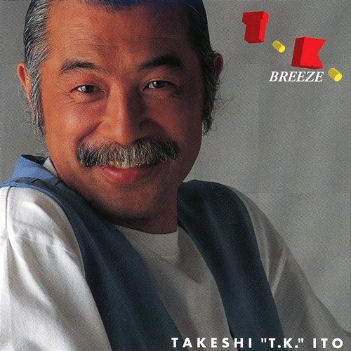 T.K.Breeze Takeshi Ito