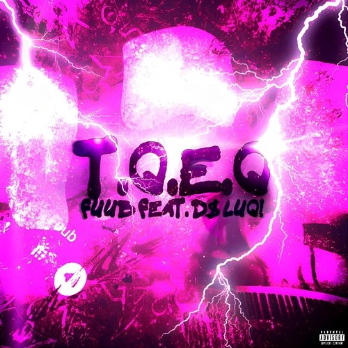 T.Q.E.Q. Fuub, D$ Luqi