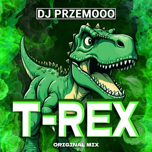 T-Rex Dj Przemooo