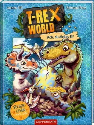 T-Rex World (Leseanfänger/Bd. 2) Coppenrath, Münster