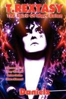 T.Rextasy - The Spirit Of Marc Bolan Danielz