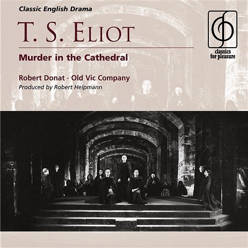 T. S. Eliot: Murder in the Cathedral Robert Donat