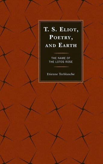 T.S. Eliot, Poetry, and Earth Terblanche Etienne
