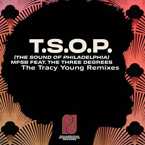 T.S.O.P. (The Sound of Philadelphia) (Tracy Young Remixes) MFSB feat. The Three Degrees
