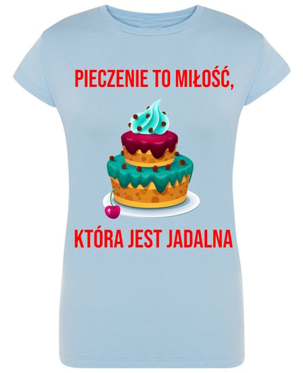 T-Shirt damski nadruk Pieczenie to miłość, która jest jadalna XL Inna marka