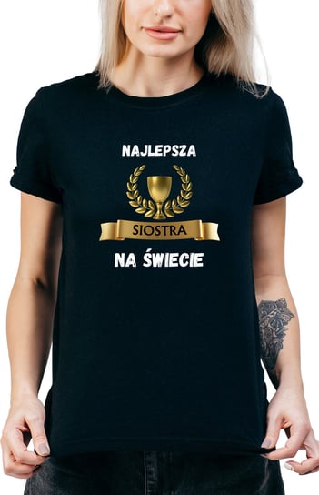 T-SHIRT DAMSKI Z NADRUKIEM PREZENT SIOSTRY URODZINY KOSZULKA CZARNA R-  MODEL  a52 DonWitold