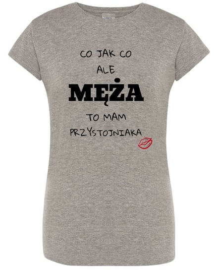 T-Shirt damski zabawny nadruk Co jak co ale Męża to mam Przystojniaka XL Inna marka