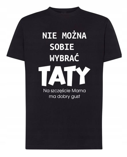 T-Shirt Dzień Taty Nie można wybrać Taty r.5XL Inna marka