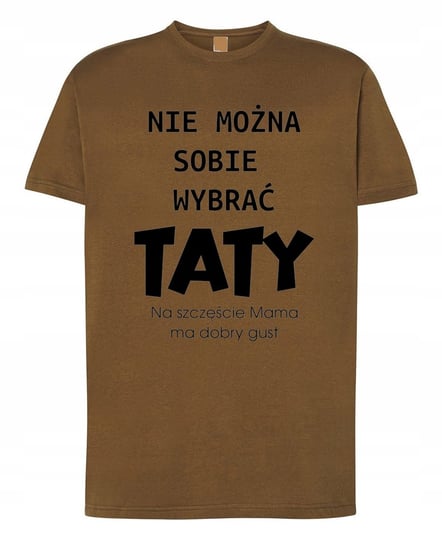 T-Shirt Dzień Taty Nie można wybrać Taty r.L Inna marka