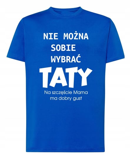 T-Shirt Dzień Taty Nie można wybrać Taty r.XL Inna marka