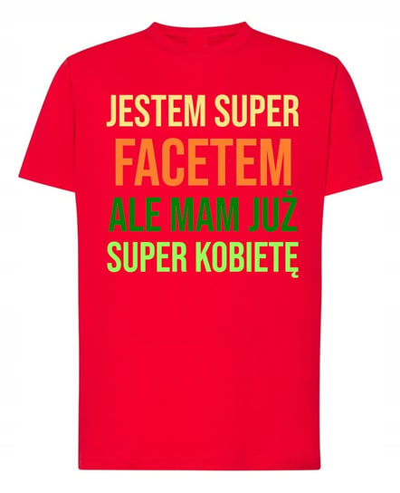 T-Shirt Koszulka Jestem Super Facetem Ale Mam Już Super Kobietę r.S Inna marka