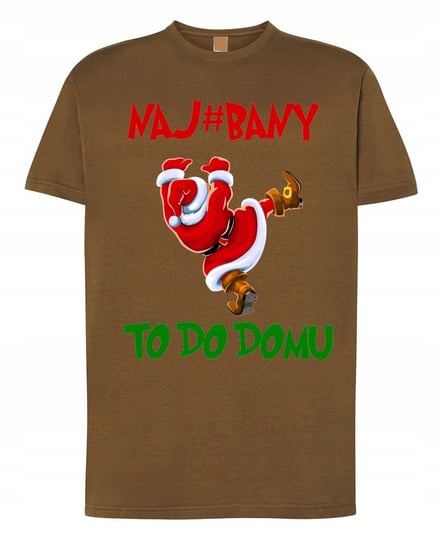 T-Shirt Koszulka Śmieszna Świąteczna Mikołaj Naj#bany To do domu r.XS Inna marka
