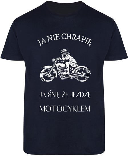 T-SHIRT MĘSKI JA NIE CHRAPIĘ HARLEY ŚMIESZNA KOSZULKA GRANATOWA R-XXL A500 DonWitold