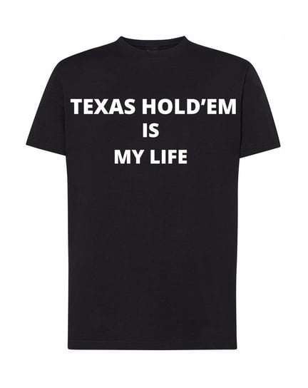 T-Shirt męski Texas Hold'emIs My Life R.4XL Inna marka