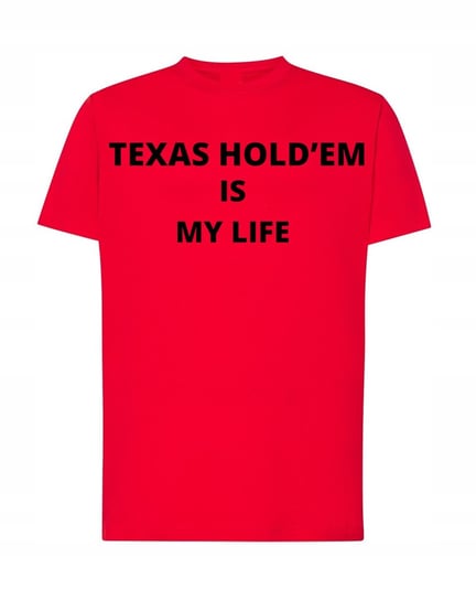 T-Shirt męski Texas Hold'emIs My Life R.5XL Inna marka