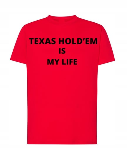 T-Shirt męski Texas Hold'emIs My Life R.XL Inna marka
