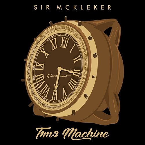 T1m3 Machine Sir McKleker