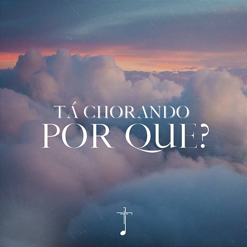 Tá Chorando Por Que? André Leonardo & Pray Sessions