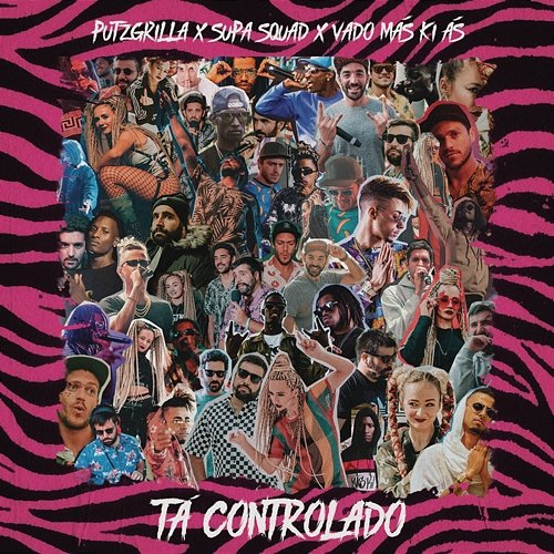 Tá Controlado Putzgrilla X Supa Squad X Vado Más Ki Ás