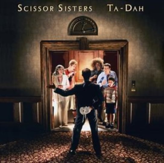 Ta Dah! Scissor Sisters
