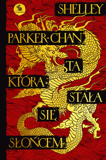 Ta, która stała się Słońcem Shelley Parker-Chan