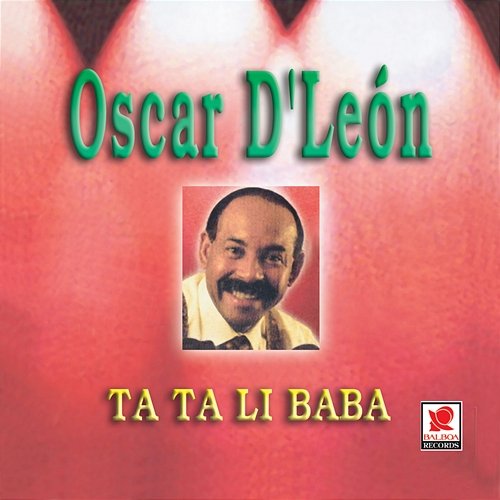 Ta Ta Li Baba Oscar D'León