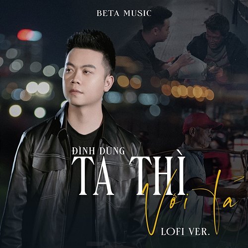 Ta Thì Với Ta Đình Dũng & Beta Music