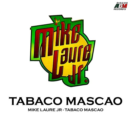 Tabaco mascao Mike Laure Jr