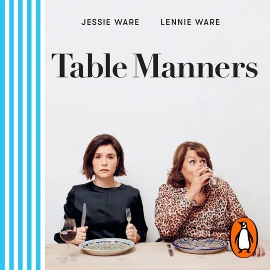 Table Manners. The Cookbook Ware Jessie, Ware Lennie
