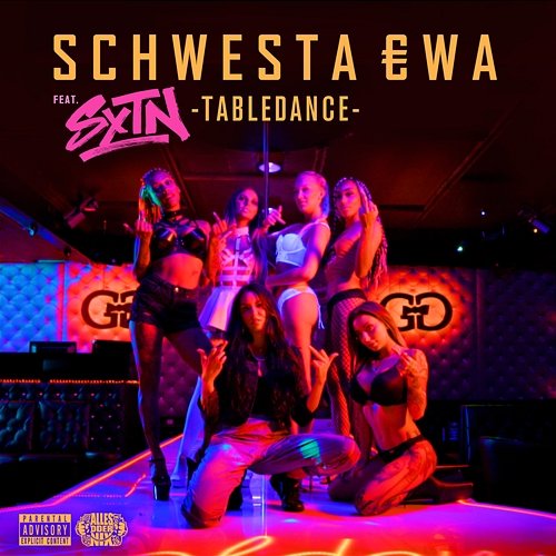Tabledance Schwesta Ewa, SXTN