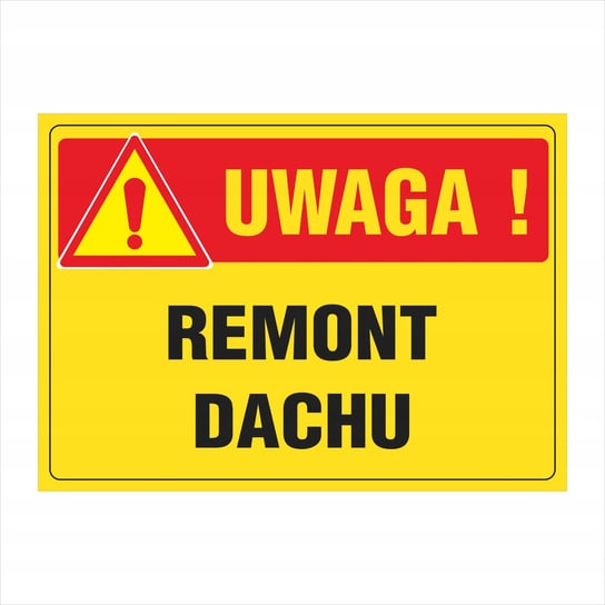 Tablica Uwaga! Remont dachu 25x35cm bez marki