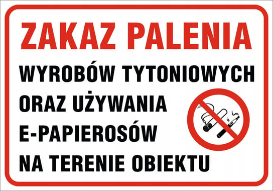 Tablica ZAKAZ PALENIA NA TERENIE OBIEKTU 21X30CM PCV 1MM bez marki