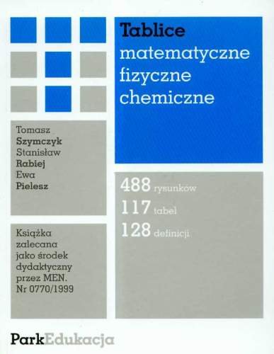 Tablice matematyczne, fizyczne, chemiczne Szymczyk Tomasz