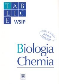 Tablice WSiP. Biologia. Chemia Buchcic Elżbieta, Żeber-Dzikowska Ilona, Dymara Jarosław, Persona Andrzej