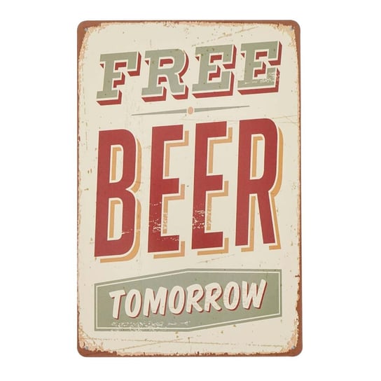 Tabliczka Dekoracyjna Metalowa Free Beer Tomorrow Rustykalne Uchwyt