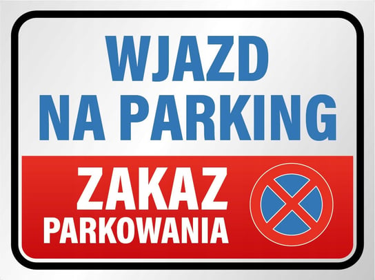 Tabliczka Pcv 20X30 Wjazd Na Parking Zakaz Parkowania MDS+