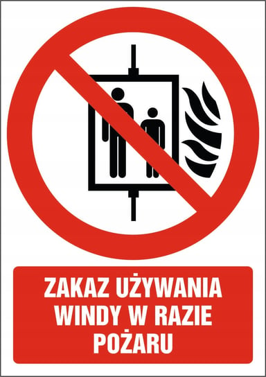 Tabliczka Zakaz używania windy w razie pożaru 30x42cm PCV 3mm bez marki