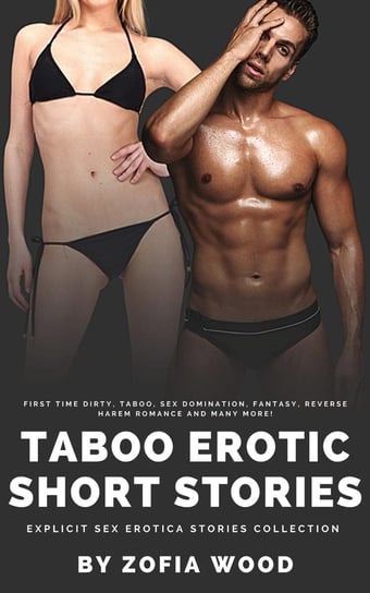 Taboo Erotic Short Stories - Explicit Sex Erotica Stories Collection Zofia Wood