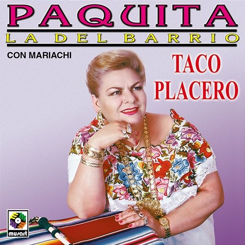 Taco Placero Paquita la del Barrio