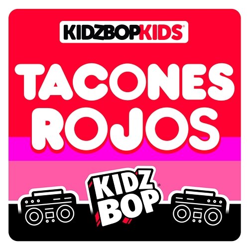 Tacones Rojos Kidz Bop Kids