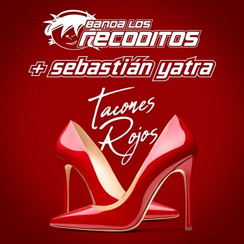 Tacones Rojos Banda Los Recoditos, Sebastián Yatra