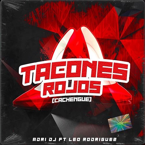 Tacones Rojos [Cachengue] Adri DJ Leo Rodriguez