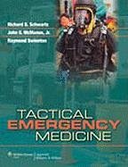 Tactical Emergency Medicine Mcmanus John G., Schwartz Richard B., Swienton Raymond E.