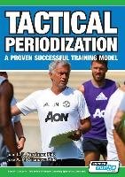 Tactical Periodization - A Proven Successful Training Model Bordonau Juan Luis Delgado, Villanueva Jose Alberto Mendez