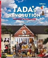 TADA's Revolution: Mischief in Miniature Chi Susan
