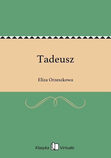 Tadeusz Orzeszkowa Eliza