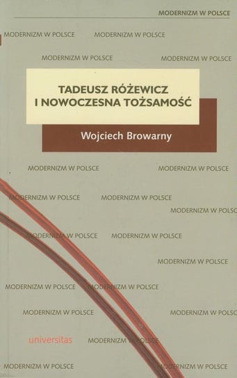 Tadeusz Różewicz i nowoczesna tożsamość Browarny Wojciech